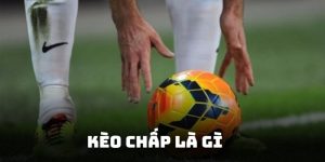 kèo chấp là gì