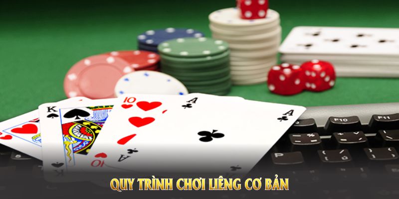 Quy trình chơi liêng cơ bản hội viên cần nắm vững